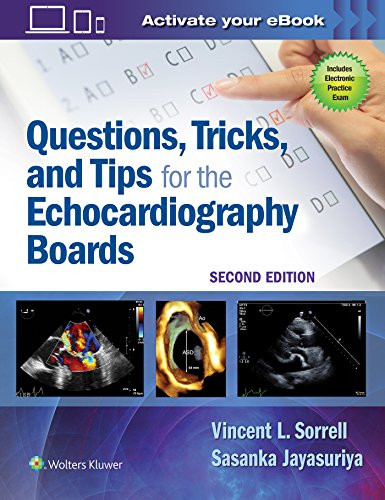 Questions Tricks and Tips for the Echocardiography Boards