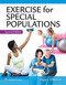 Exercise for Special Populations