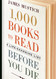 1000 Books to Read Before You Die: A Life-Changing List