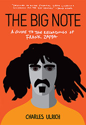 Big Note: A Guide to the Recordings of Frank Zappa