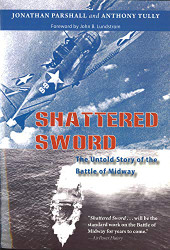 Shattered Sword: The Untold Story of the Battle of Midway