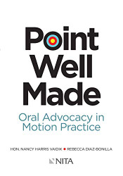 Point Well Made: Oral Advocacy in Motion Practice