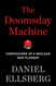 Doomsday Machine: Confessions of a Nuclear War Planner