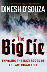 Big Lie: Exposing the Nazi Roots of the American Left