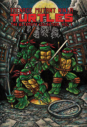 Teenage Mutant Ninja Turtles: The Ultimate Collection Volume 1