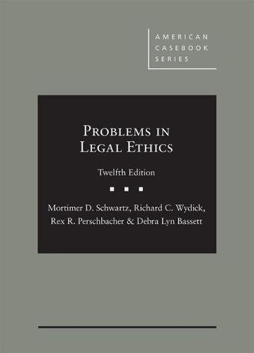 Problems in Legal Ethics (American Casebook Series)