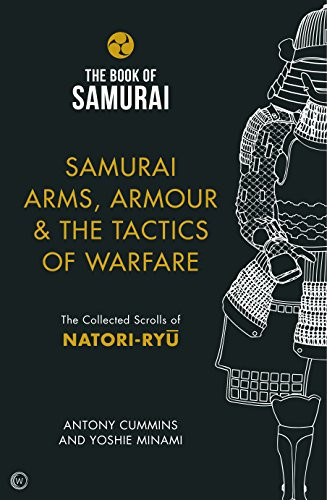 Samurai Arms Armour and the Tactics of Warfare
