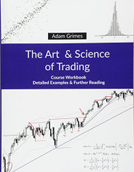 Art and Science of Trading: Course Workbook