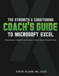 Strength and Conditioning Coach's Guide to Microsoft Excel