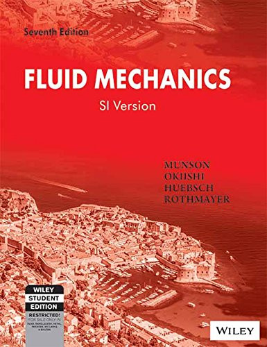 Fluid Mechanics SI Version  - by Bruce Munson
