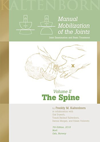 Manual Mobilization of the Joints Volume II: The Spine