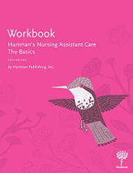 Workbook for Hartman's Nursing Assistant Care: The Basics