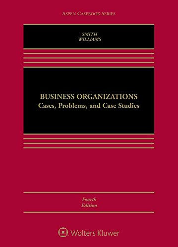 Business Organizations: Cases Problems and Case Studies