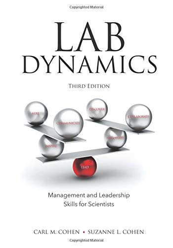 Lab Dynamics: Management and Leadership Skills for Scientists