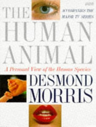 Human Animal: A Personal View of the Human Species