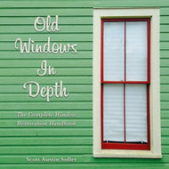Old Windows In-Depth: The Complete Window Restoration Handbook