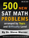 500 New SAT Math Problems arranged by Topic and Difficulty Level