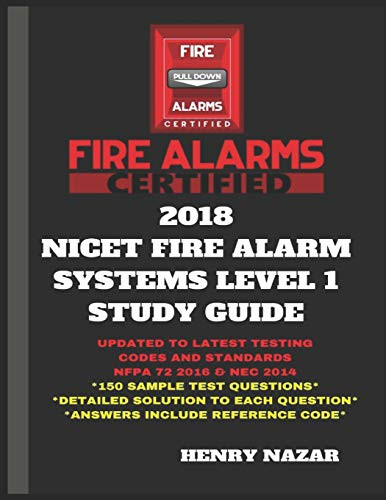 2018 NICET Fire Alarm Systems Level 1 Study Guide