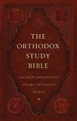 Orthodox Study Bible (Ancient Faith Special Edition)