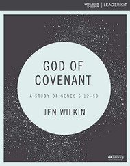 God of Covenant - Leader Kit: A Study of Genesis 12-50