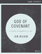 God of Covenant - Leader Kit: A Study of Genesis 12-50
