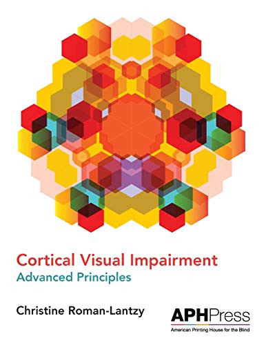Cortical Visual Impairment Advanced Principles