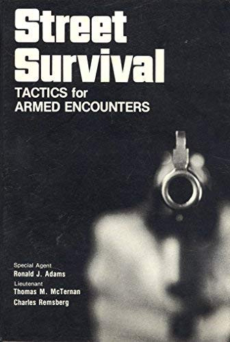 Street Survival: Tactics For Armed Encounters