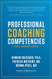 Professional Coaching Competencies: The Complete Guide
