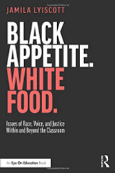 Black Appetite. White Food