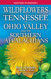 Wildflowers of Tennessee the Ohio Valley and the Southern Appalachians