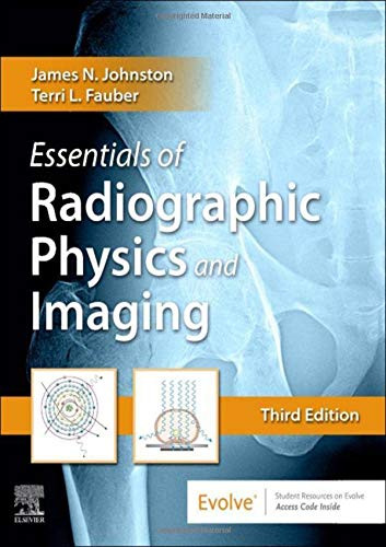 Essentials of Radiographic Physics and Imaging