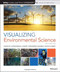 Visualizing Environmental Science