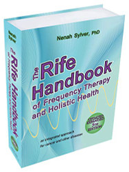 Rife Handbook of Frequency Therapy and Holistic Health