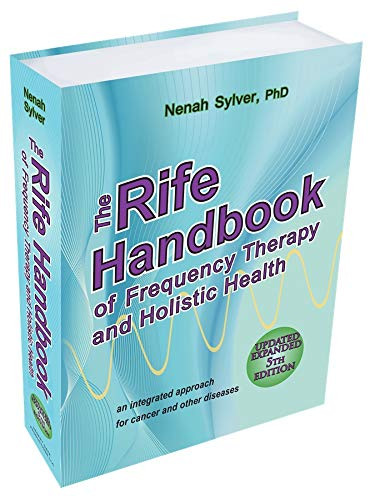 Rife Handbook of Frequency Therapy and Holistic Health
