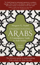 Understanding Arabs: A Contemporary Guide to Arab Society