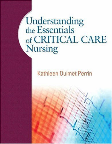 Understanding The Essentials Of Critical Care Nursing