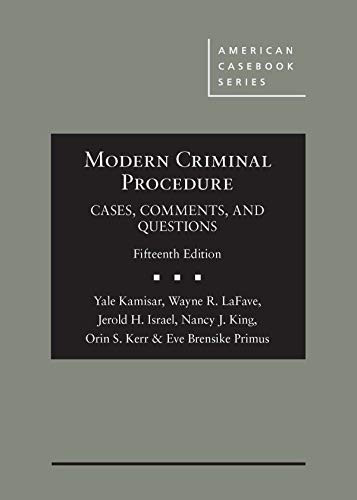 Modern Criminal Procedure Cases Comments and Questions