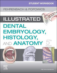 Student Workbook for Illustrated Dental Embryology Histology and Anatomy