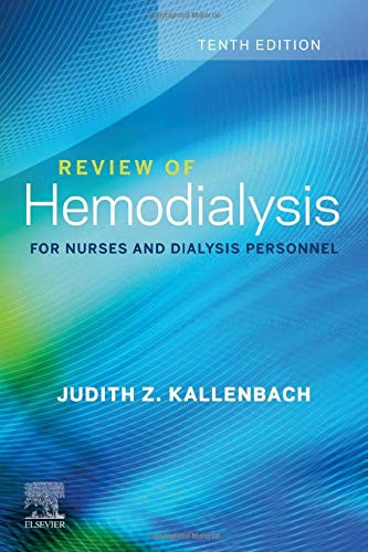 Review of Hemodialysis for Nurses and Dialysis Personnel