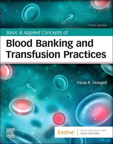 Basic & Applied Concepts of Blood Banking and Transfusion Practices