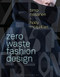 Zero Waste Fashion Design (Required Reading Range)