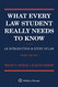 What Every Law Student Really Needs to Know