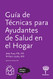 Guia de Tecnicas para Ayudantes de Salud en el Hogar