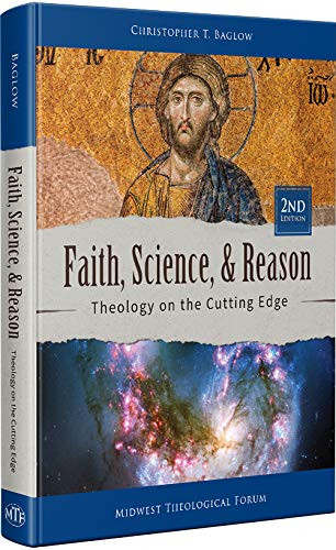 Faith Science and Reason: Theology on the Cutting Edge