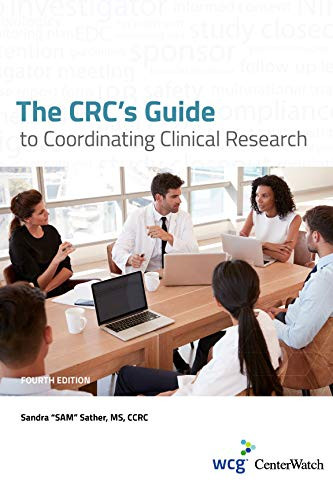 CRC's Guide to Coordinating Clinical Research