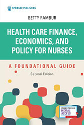 Health Care Finance Economics and Policy for Nurses