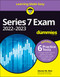 Series 7 Exam 2022-2023 For Dummies with Online Practice Tests