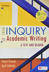 From Inquiry to Academic Writing: A Text and Reader