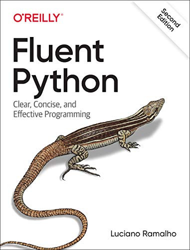 Fluent Python: Clear Concise and Effective Programming