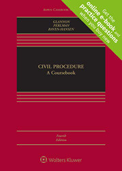 Civil Procedure: A Coursebook Connected Casebook